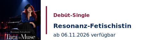 Tara la Muse: Debüt-Single Resonanz-Fetischistin, ab 6. November 2026 verfügbar